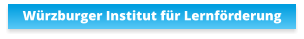 Würzburger Institut für Lernförderung