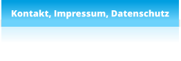 Kontakt, Impressum, Datenschutz